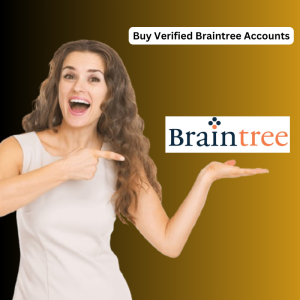 Buy Verified Braintree Accounts