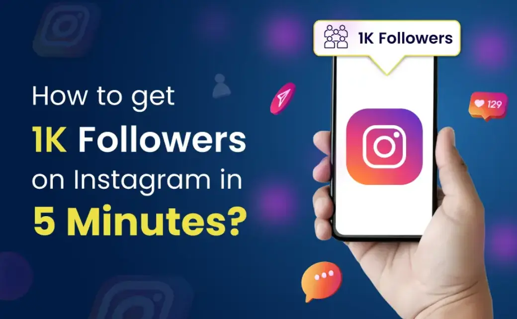 How to Get 1K Followers on Instagram in 5 Minutes